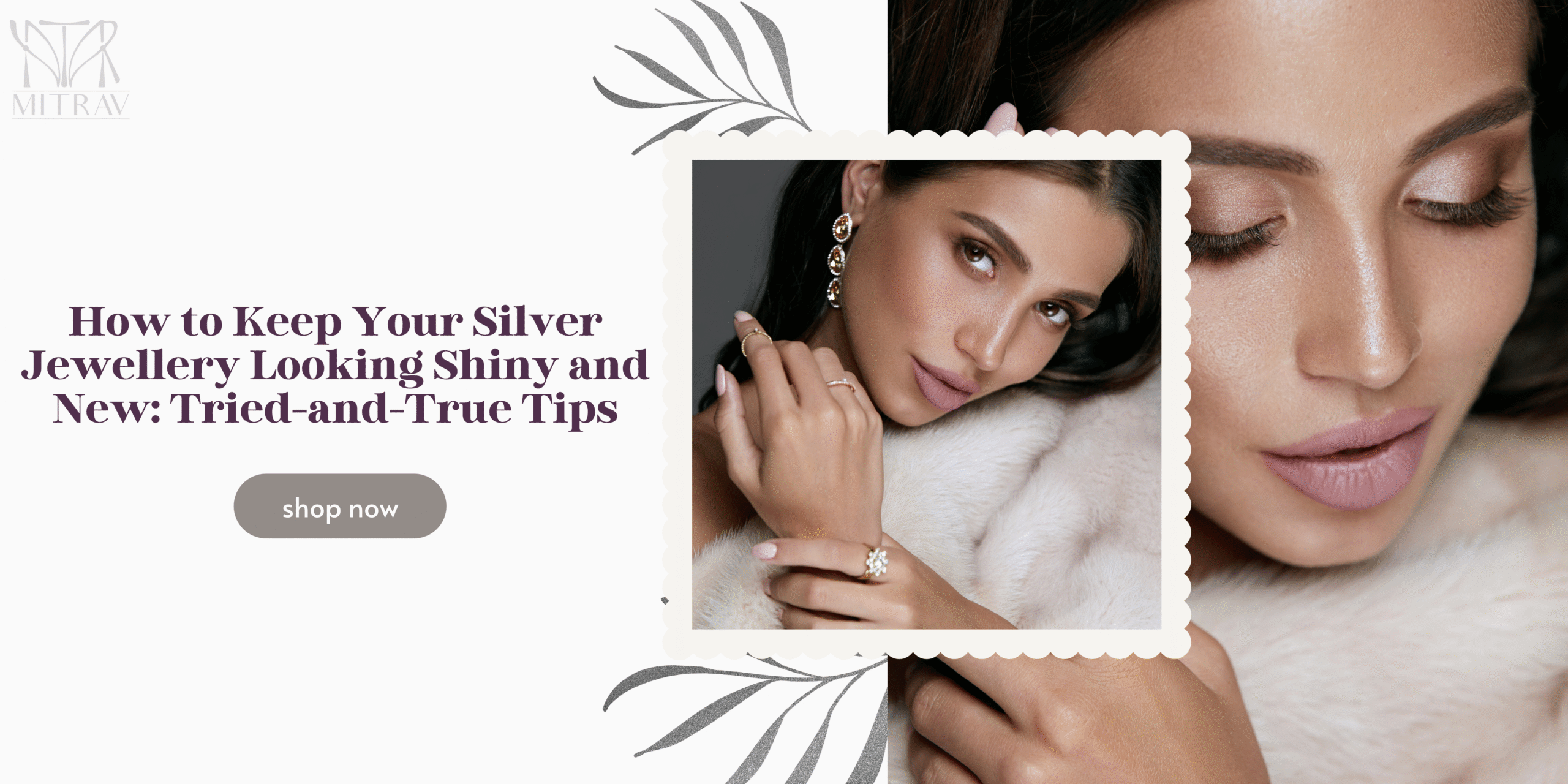 How to Keep Your Silver Jewellery Looking Shiny and New: Tried-and-True Tips